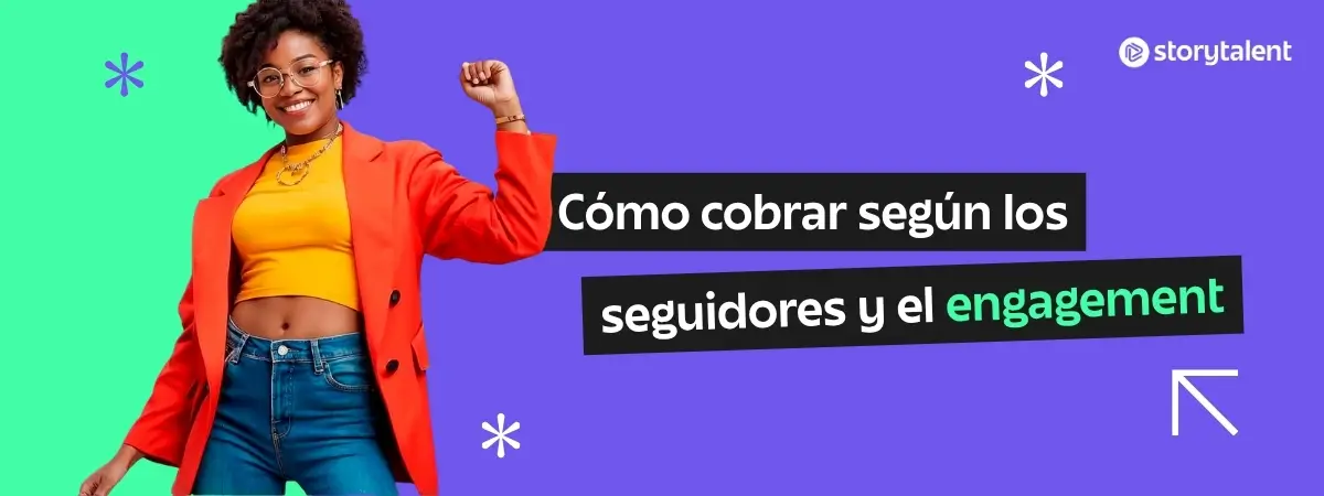 Aprende a cobrar según tu cantidad de seguidores y engagement