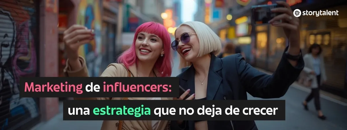 Marketing de influencers: por qué es una estrategia que no deja de crecer