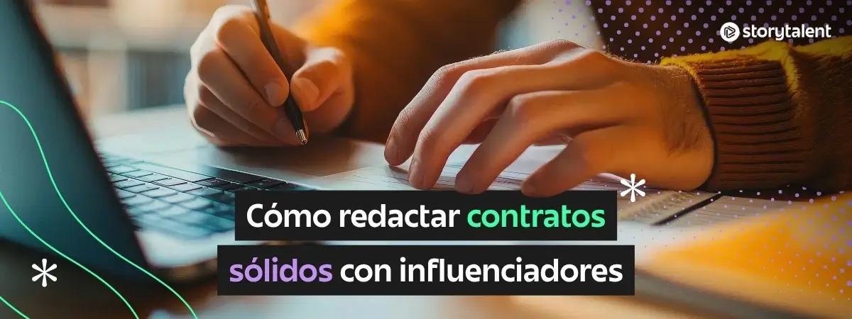 Cómo redactar contratos sólidos con influenciadores